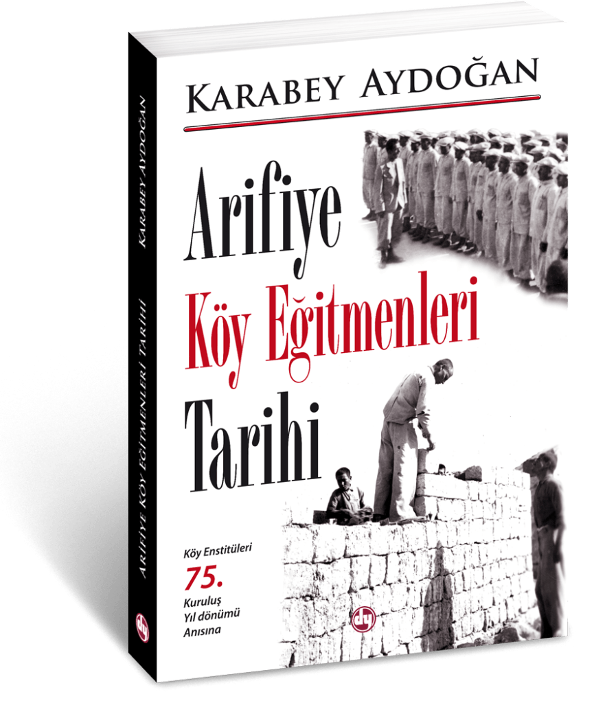Arifiye Köy Eğitmenleri Tarihi - Karabey Aydoğan