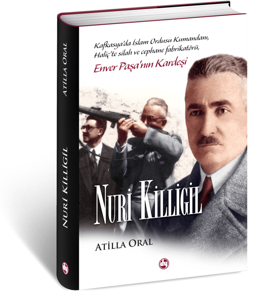 Nuri Killigil, Enver Paşa'nın Kardeşi (Atilla Oral)
